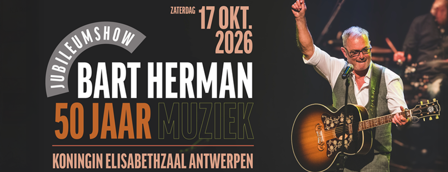 Bart Herman viert ’50 jaar muziek’ met uniek jubileumconcert in Koningin Elisabethzaal Bart Herman viert ’50 jaar muziek’ met uniek jubileumconcert in Koningin Elisabethzaal