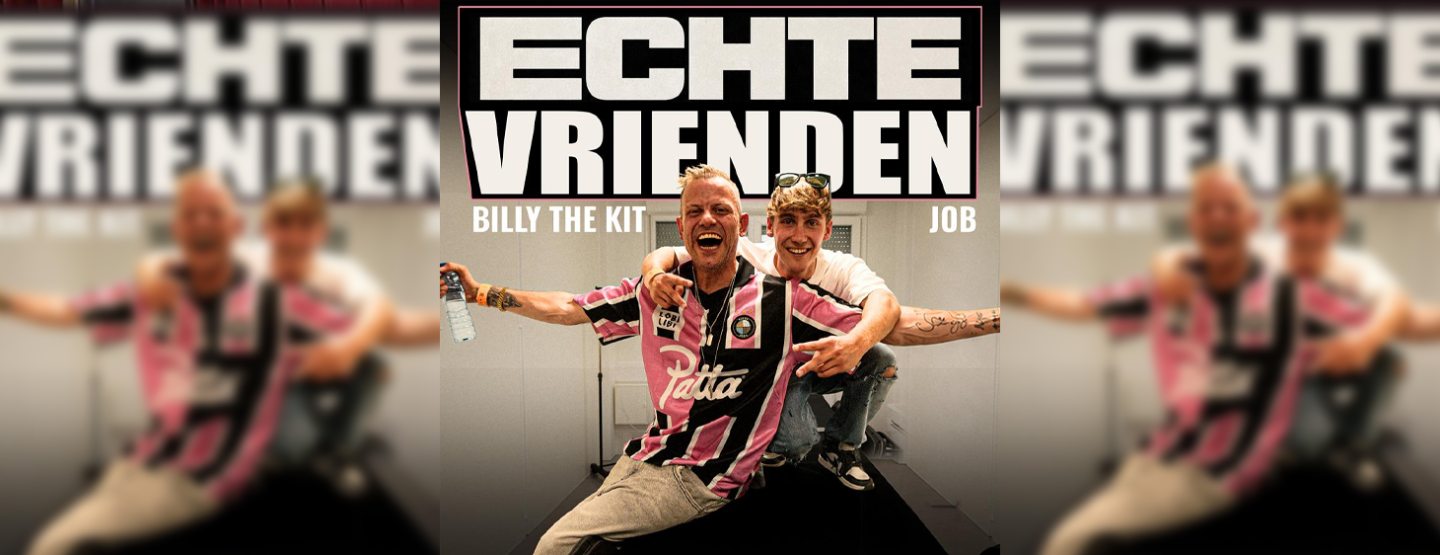 JOB & Billy The Kit vieren vriendschap met nieuwe single 'Echte Vrienden' JOB & Billy The Kit vieren vriendschap met nieuwe single 'Echte Vrienden'