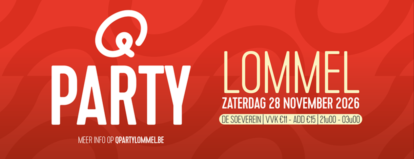 De Q-Party keert terug naar Lommel!