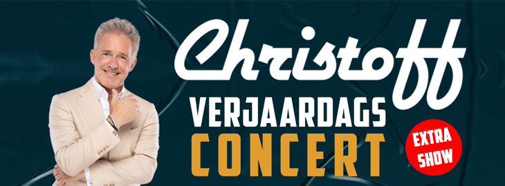 Verjaardagconcert Christoff (extra show!)