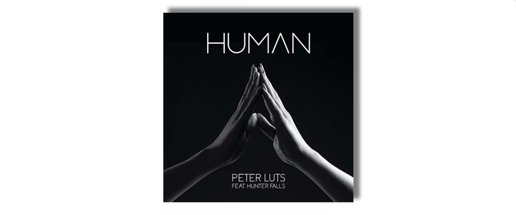 Met ‘Human’ leveren Peter Luts en Hunter Falls weer een sterke single af!