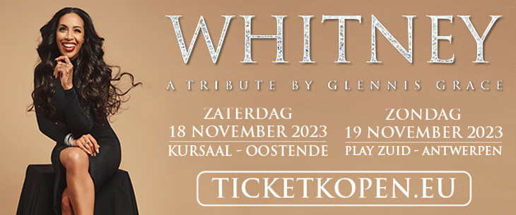 Glennis Grace brengt fenomenale Whitney Houston-tribute in Kursaal Oostende en Play Zuid (Antwerpen)