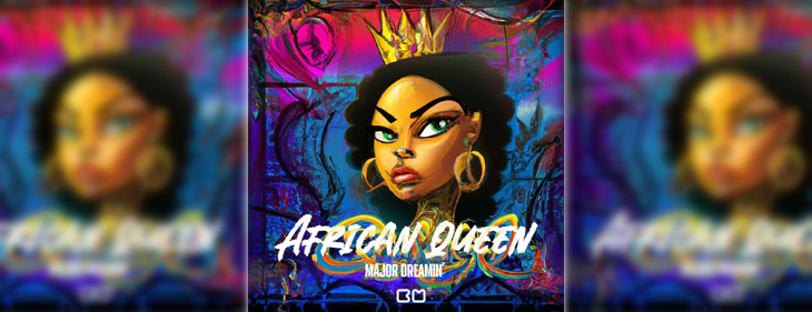Met ‘African Queen’ eert Major Dreamin’ de Afrikaanse vrouwen!