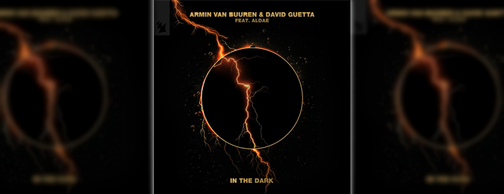Eerste samenwerking van Armin van Buuren, David Guetta en Grammy Award-winnaar Aldae vertaalt zich in zomerhit ‘In The Dark’