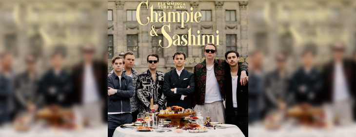 FLEMMING en Turfy Gang proosten op het goede leven met de ultieme voorjaarshit ‘Champie & Sashimi’ FLEMMING en Turfy Gang proosten op het goede leven met de ultieme voorjaarshit ‘Champie & Sashimi’