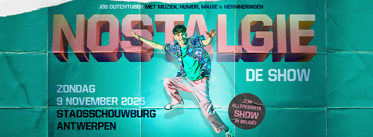 JOB Dutchtuber - Nostalgie, de show - Stadsschouwburg Antwerpen - 11u00